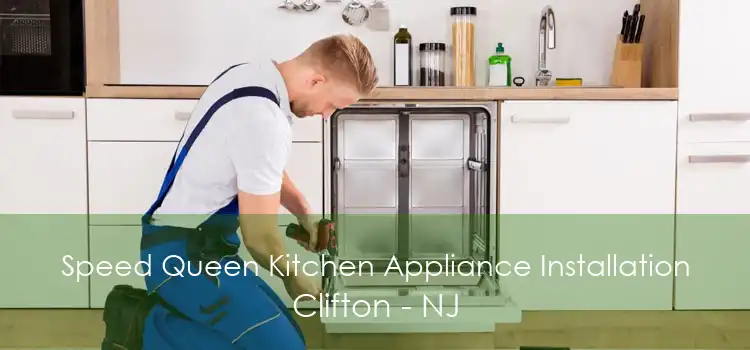 Speed Queen Kitchen Appliance Installation Clifton - NJ