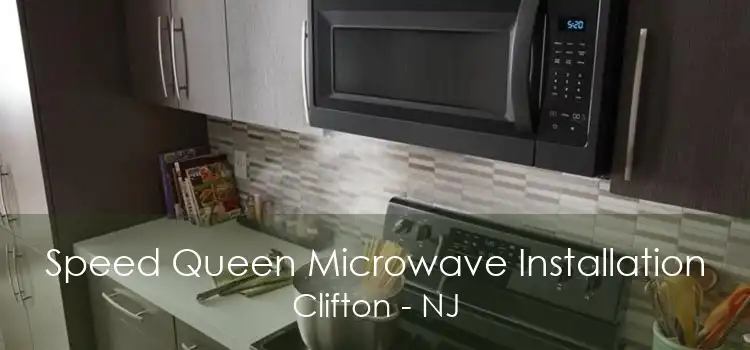 Speed Queen Microwave Installation Clifton - NJ