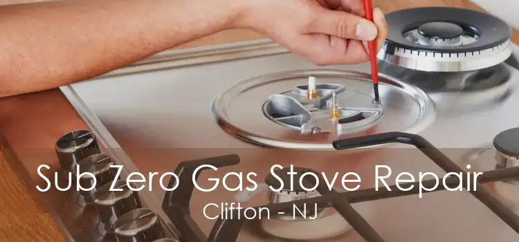 Sub Zero Gas Stove Repair Clifton - NJ