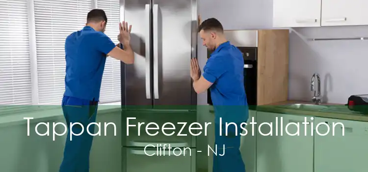 Tappan Freezer Installation Clifton - NJ