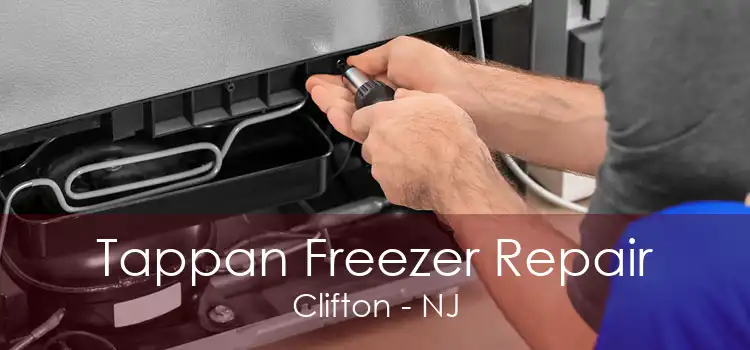 Tappan Freezer Repair Clifton - NJ