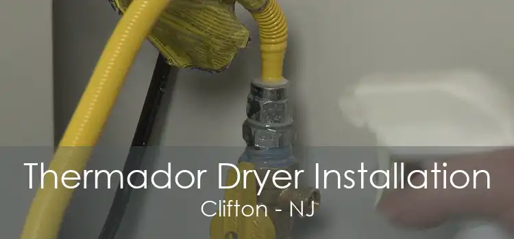 Thermador Dryer Installation Clifton - NJ