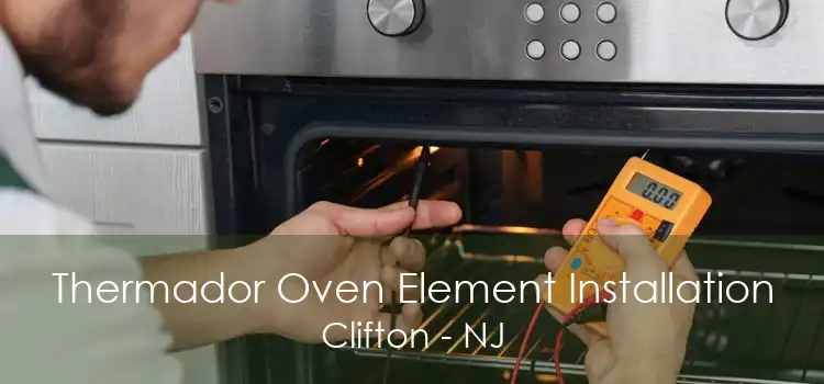 Thermador Oven Element Installation Clifton - NJ