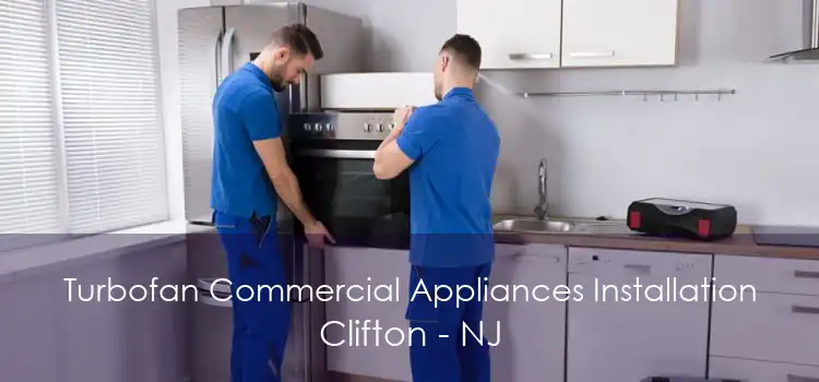 Turbofan Commercial Appliances Installation Clifton - NJ