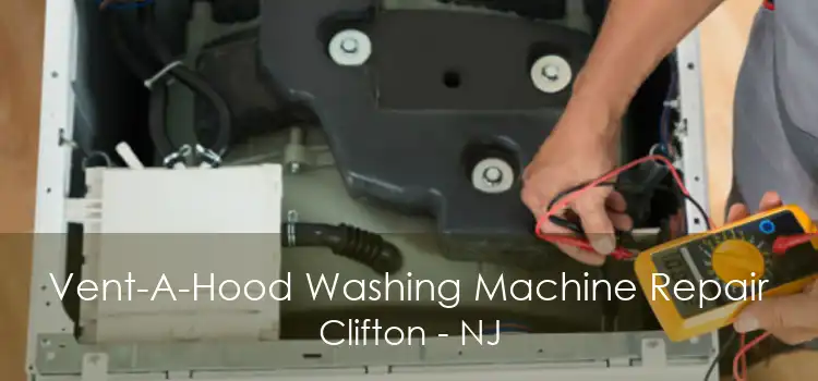 Vent-A-Hood Washing Machine Repair Clifton - NJ