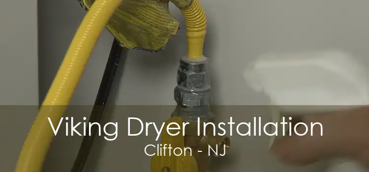 Viking Dryer Installation Clifton - NJ