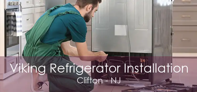 Viking Refrigerator Installation Clifton - NJ