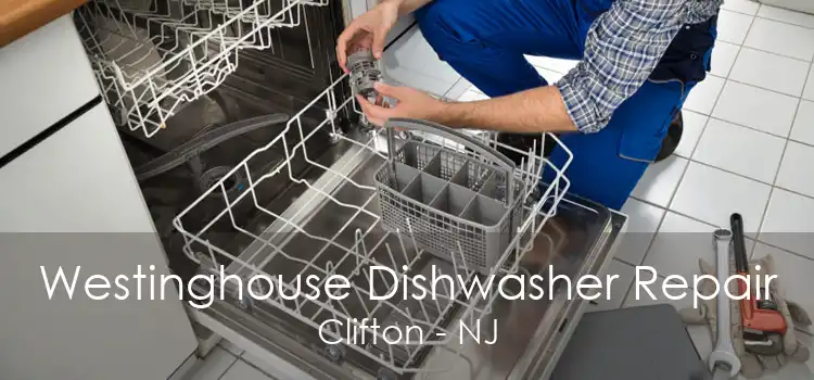 Westinghouse Dishwasher Repair Clifton - NJ