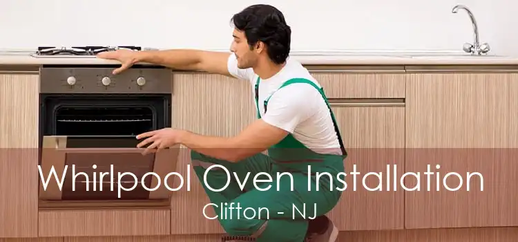 Whirlpool Oven Installation Clifton - NJ