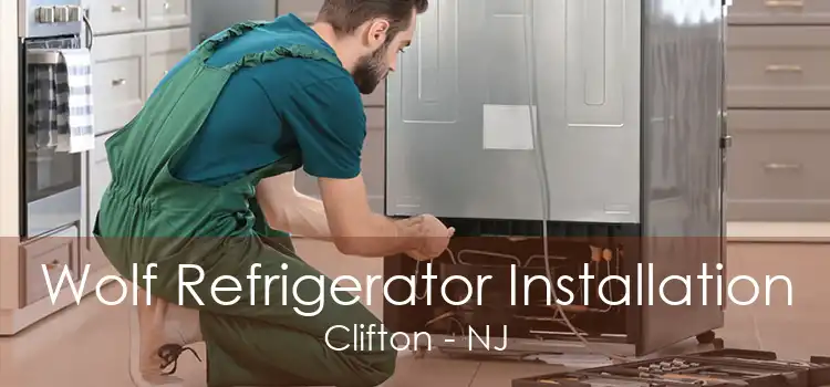 Wolf Refrigerator Installation Clifton - NJ