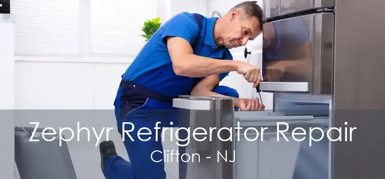 Zephyr Refrigerator Repair Clifton - NJ